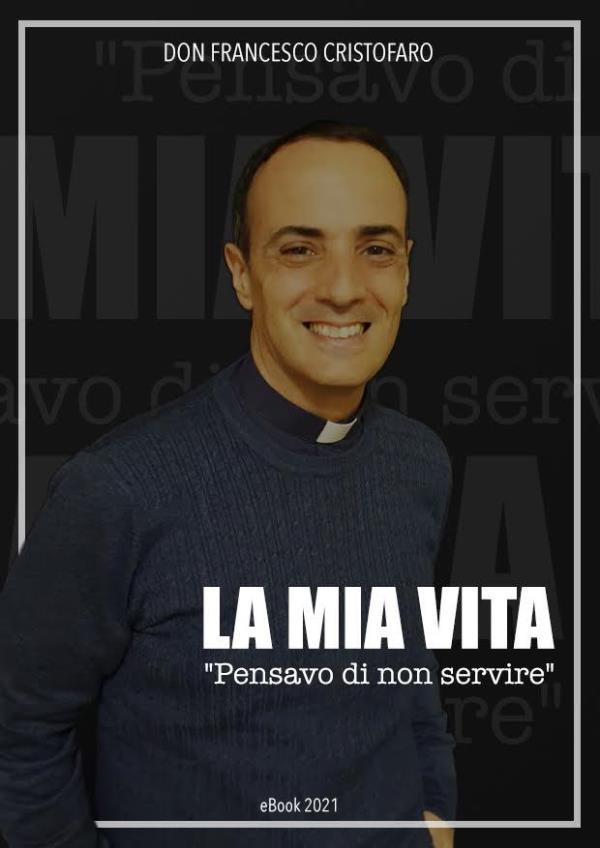 images "La mia vita. Pensavo di non servire": il nuovo eBook di don Francesco Cristofaro, parroco a Simeri Crichi