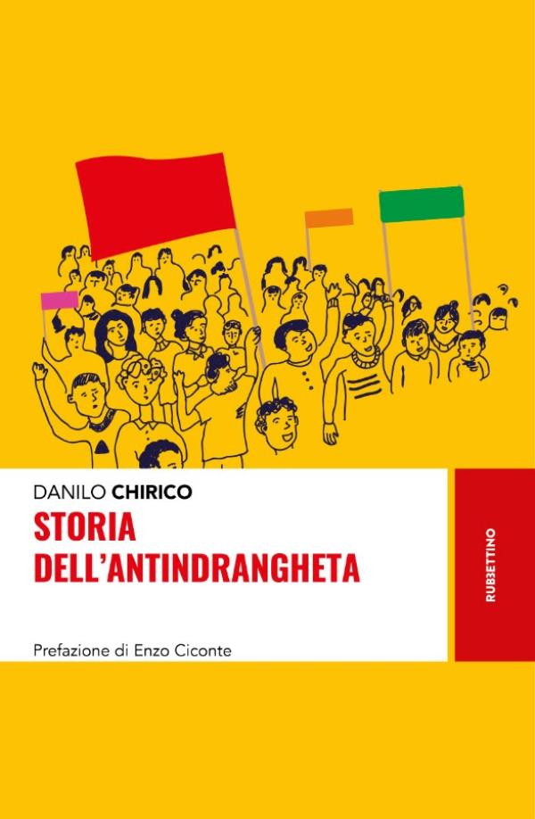 images Il libro.  "La storia dell’antindrangheta" di Danilo Chirico raccontato da Filippo Veltri