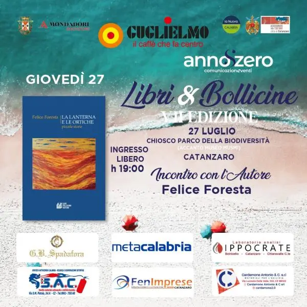 "Libri&bollicine" a Catanzaro: stasera Felice Foresta presenta "La lanterna e le ortiche" 