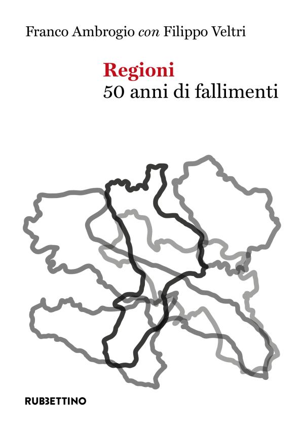 images Il fallimento del modello regionale. Se ne discute in un ciclo di presentazioni del libro di Franco Ambrogio e Filippo Veltri