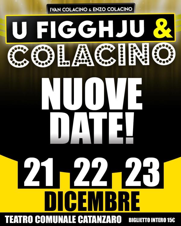 images Catanzaro. Ecco le nuove date 'natalizie' per "U figghiu & Colacino": il 21, 22 e 23 dicembre al Teatro Comunale