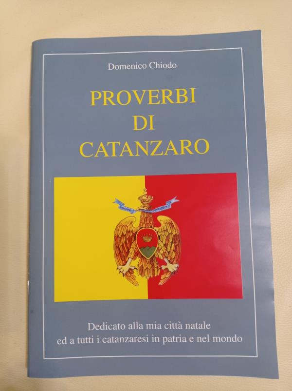 images I proverbi di Catanzaro raccolti e spiegati nel libro di Domenico Chiodo 