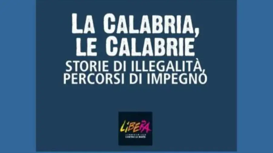 Lunedì la presentazione del report di Libera sulla Calabria: storie di illegalità e percorsi di impegno