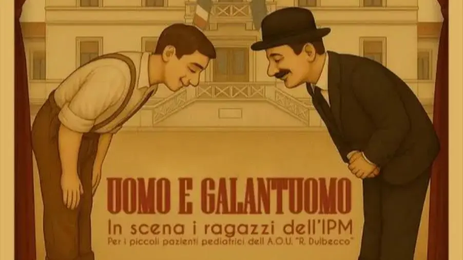Teatro e solidarietà a Catanzaro: arriva "Uomo e galantuomo", spettacolo dell’IPM per i piccoli pazienti dell’AOU Dulbecco