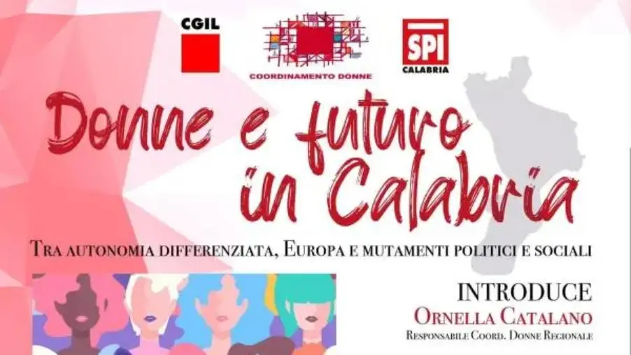 images "Donne e futuro in Calabria tra Autonomia Differenziata, Europa e mutamenti politici e sociali": a Lamezia l'incontro di Cgil
