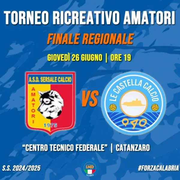 Torneo Ricreativo Amatori, Sersale Calcio 1975-Amatori Le Castella l'ultimo atto per il titolo regionale