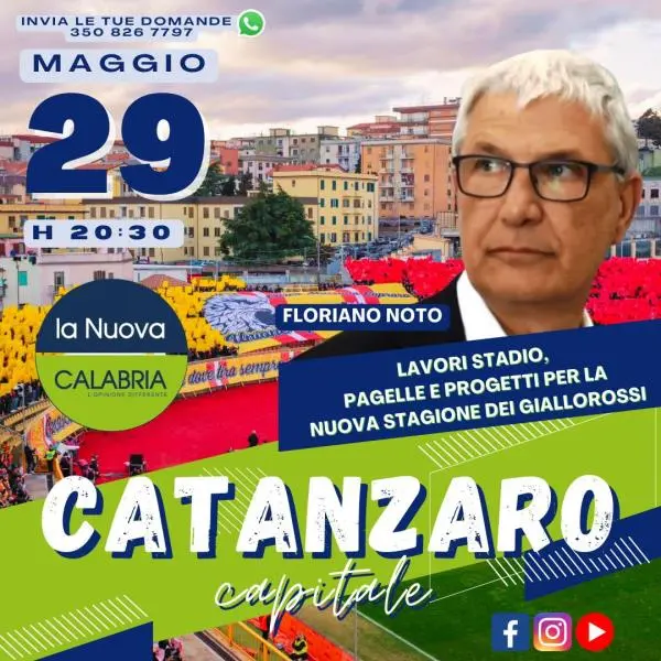 images Catanzaro Capitale, puntata speciale: ospite Floriano Noto (DIRETTA ALLE 20.30)