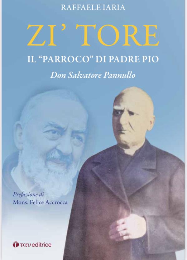 images L’ultimo libro di Raffaele Iaria dedicato a don Salvatore Pannullo, il “parroco” di Padre Pio