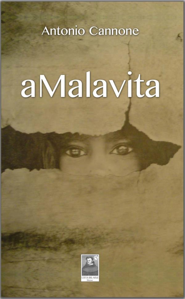 Libri, in uscita il nuovo libro del giornalista e scrittore Antonio Cannone “aMalavita”