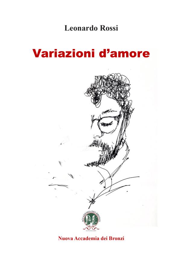 Catanzaro, pubblicato dall’Accademia dei Bronzi “Variazioni d’amore”  di Leonardo Rossi