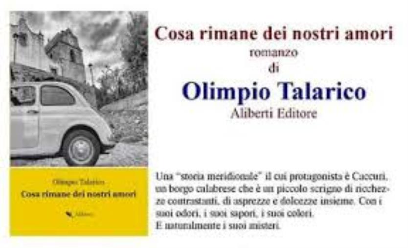 images "Cosa rimane dei nostri amori", il nuovo romanzo di Olimpio Talarico è stato proposto da Ferruccio de Bortoli per l'edizione 2020 del Premio Strega