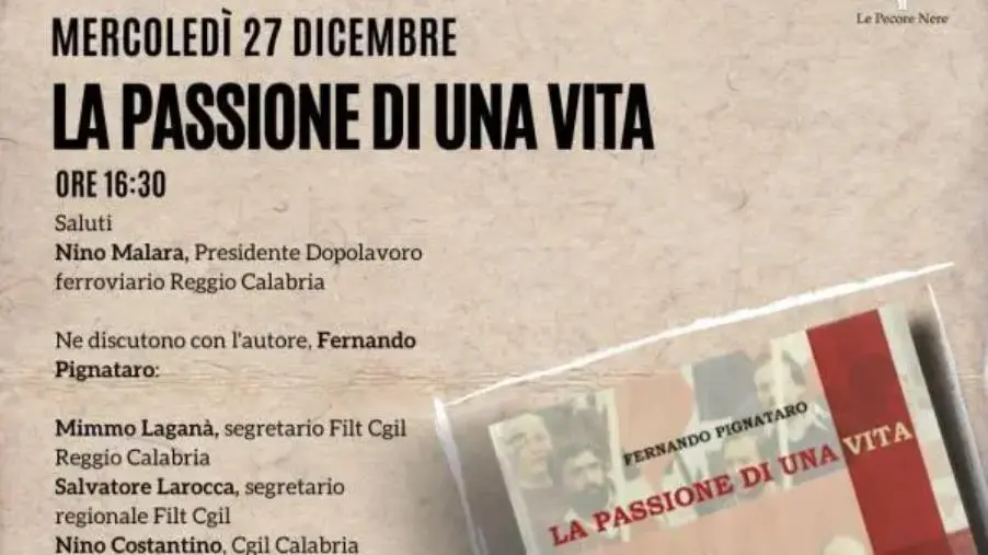 Trent'anni di impegno sindacale e politico: a Reggio Calabria "La passione di una vita" di Fernando Pignataro