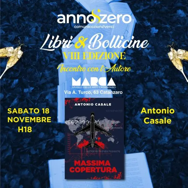 Libri & Bollicine, sabato 18 novembre a Catanzaro la presentazione di "Massima copertura" e l'incontro con l'autore Antonio Casale