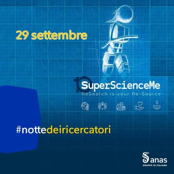 SuperScienceMe, anche quest'anno Anas parteciperà alla Notte europea delle ricercatrici e dei ricercatori 