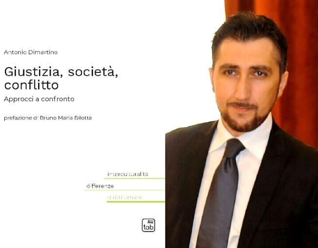 images “Giustizia, società, conflitto”: l’ultima pubblicazione del calabrese Antonio Mirko Dimartino