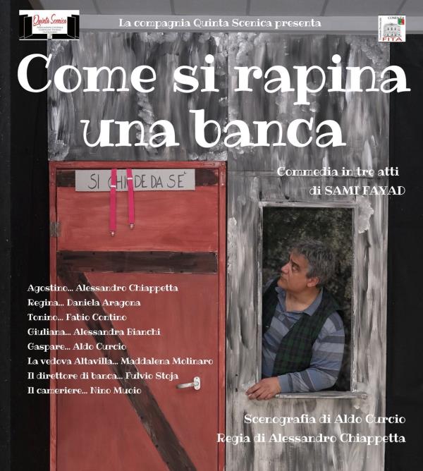 images “Come si rapina una banca”, sabato al Teatro Grandinetti di Lamezia Terme in scena la Compagnia Quinta Scenica