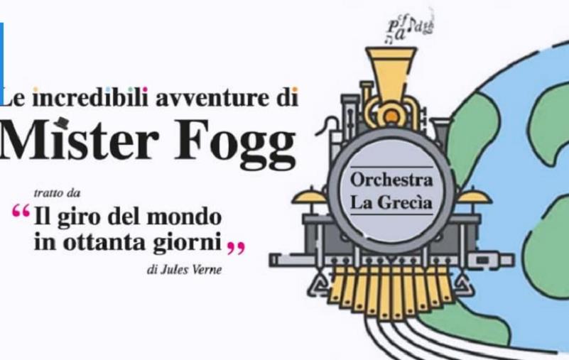 Domani e dopodomani al Teatro Grandinetti di Lamezia Terme l’orchestra la Grecia presenta le incredibili avventure di Mister Fogg 