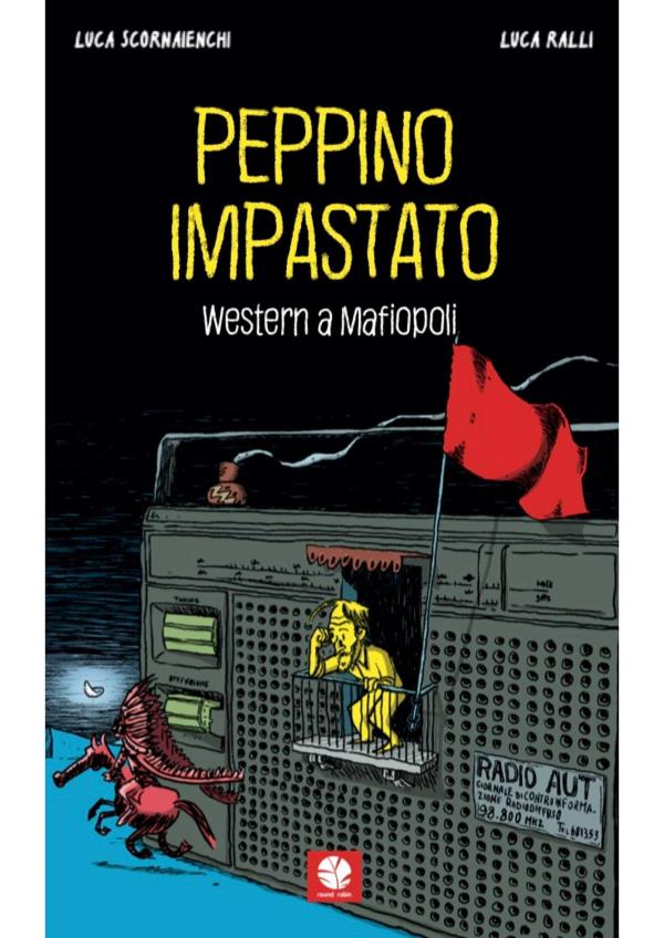 Con “Peppino Impastato, western a Mafiopoli"  al Castello Svevo di Cosenza domani riapre la rassegna 'Libri a Castello' 