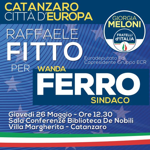 images Amministrative, domani sarà a Catanzaro l'eurodeputato Raffaele Fitto a sostegno di Wanda Ferro sindaco