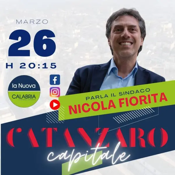 images Catanzaro Capitale: ospite il sindaco Nicola Fiorita (STASERA LA DIRETTA ALLE 20.15)