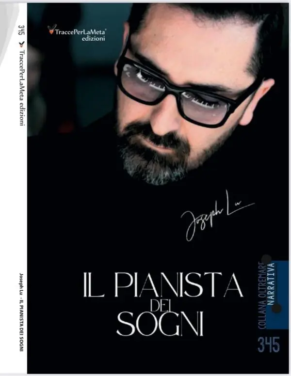 Cultura, è uscito il libro "Il Pianista dei Sogni" del musicista siciliano Joseph Lu