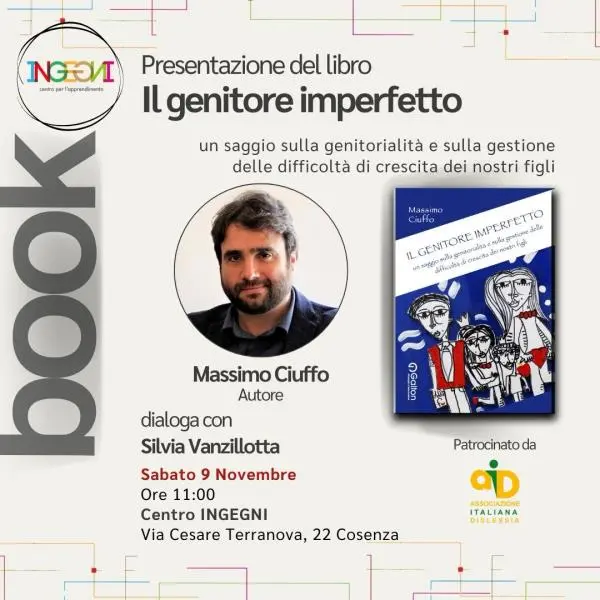 Cosenza, il Centro per l'Apprendimento Ingegni e AID presentano "Il Genitore Imperfetto" di Massimo Ciuffo