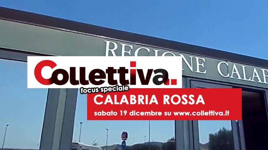 images Calabria rossa. Domani Focus speciale su collettiva.it la piattaforma digitale della Cgil