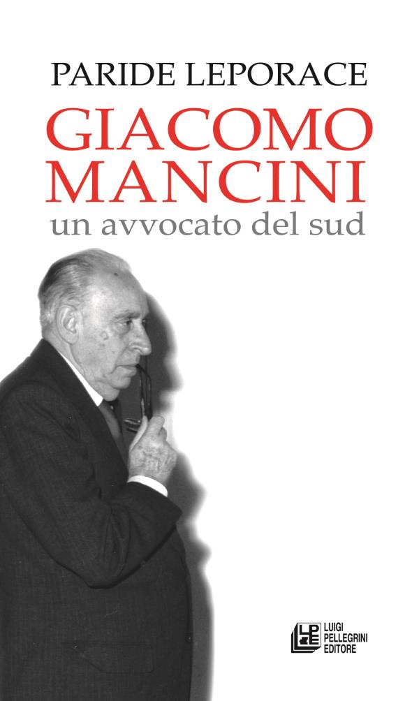 "Giacomo Mancini. Un avvocato del sud", il libro del giornalista Paride Leporace in libreria dal 14 aprile
