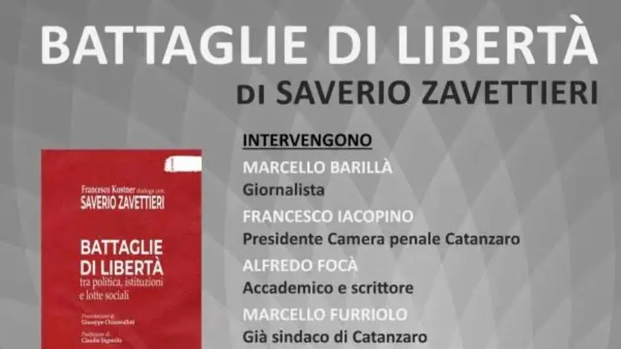 Catanzaro, domani la presentazione del libro “Battaglie di libertà” di Saverio Zavettieri
