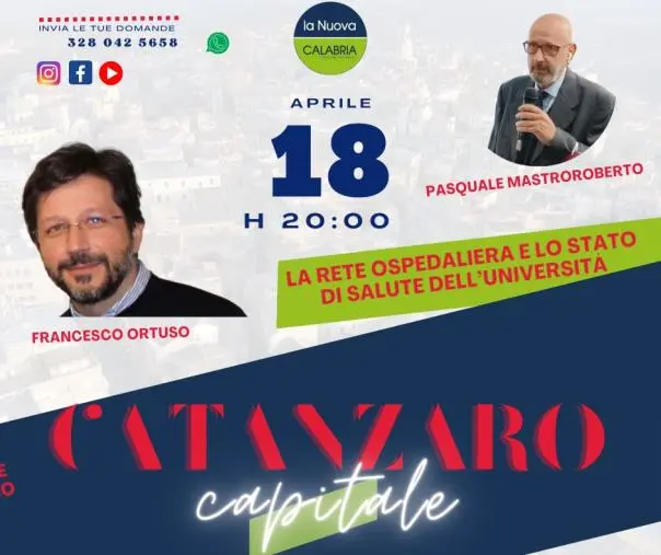 Catanzaro Capitale, rete ospedaliera e stato di salute dell'Umg: ospiti Mastroroberto e Ortuso (DIRETTA DALLE 20)
