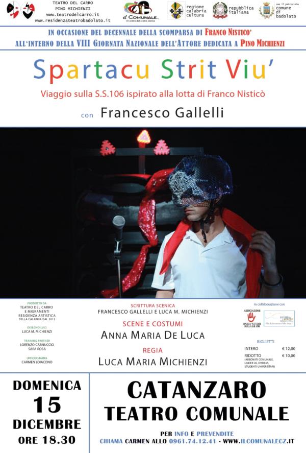 images "Spartacu Strit Viù. Viaggio sulla SS 106 Jonica ispirato alla lotta di Franco Nisticò", domenica spettacolo teatrale al Comunale di Catanzaro