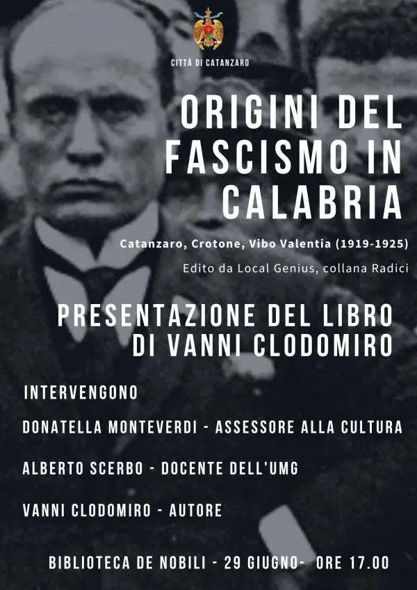 images Le origini del fascismo in Calabria: giovedì 29 giugno a Catanzaro la presentazione del libro di Vanni Clodomiro
